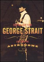 George Strait -For Last the Time - Live from the Astrodome - DVD