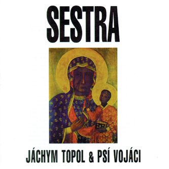 Psí Vojáci - Sestra (30th anniversary) - LP