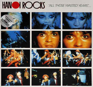 Hanoi Rocks - All Those Wasted Years - 2LP - Kliknutím na obrázek zavřete
