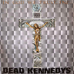 Dead Kennedys - In God We Trust, Inc. - LP