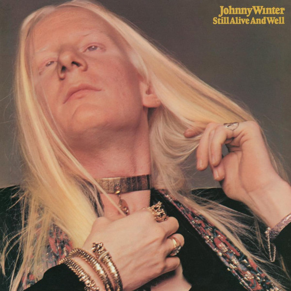 Johnny Winter –- Still Alive And Well - LP