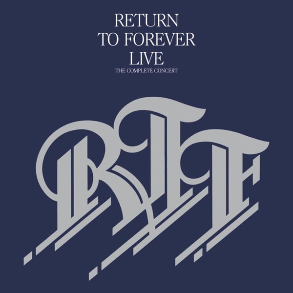 Return To Forever – Live The Complete Concert - 2CD