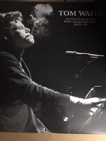 Tom Waits - The Ghost of Saturday Night:KPFK Unplugged Radio-LP