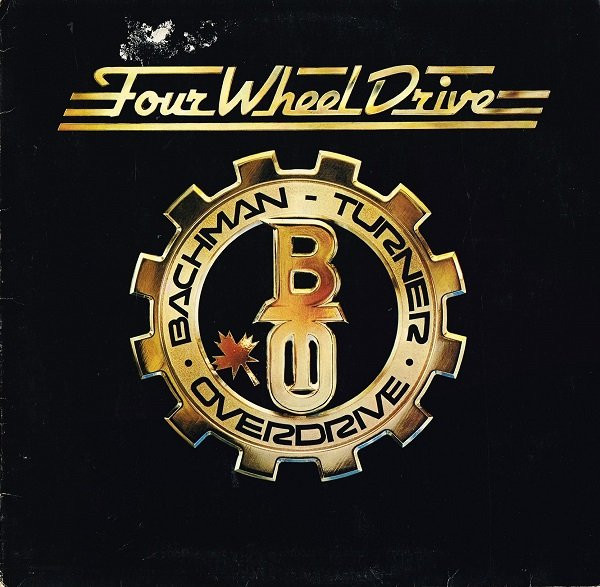 Bachman-Turner Overdrive - Four Wheel Drive - LP bazar