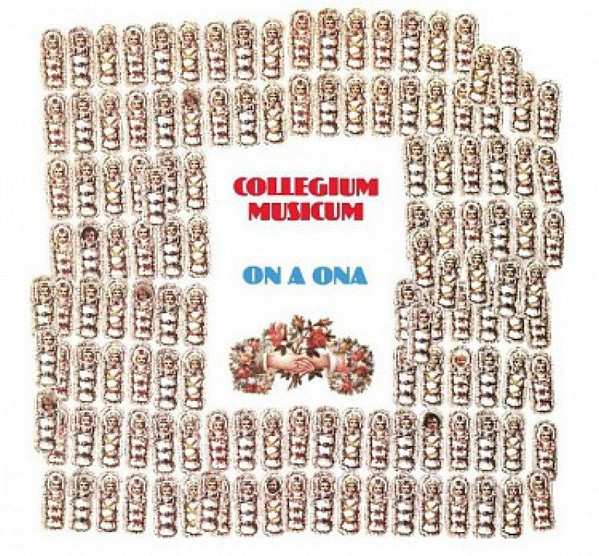 Collegium Musicum - On A Ona - LP - Kliknutím na obrázek zavřete