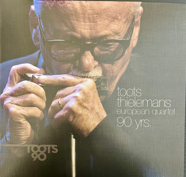 Toots Thielemans European Quartet - 90 Yrs, Toots 90 - LP - Kliknutím na obrázek zavřete