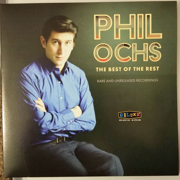 Phil Ochs - The Best Of The Rest: Rare And Unreleased - 2LP