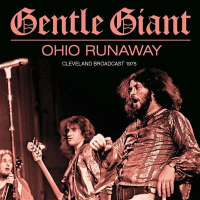 Gentle Giant - Ohio Runaway - 2LP