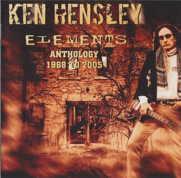 Ken Hensley - Elements (Anthology 1968 To 2005) - 2CD