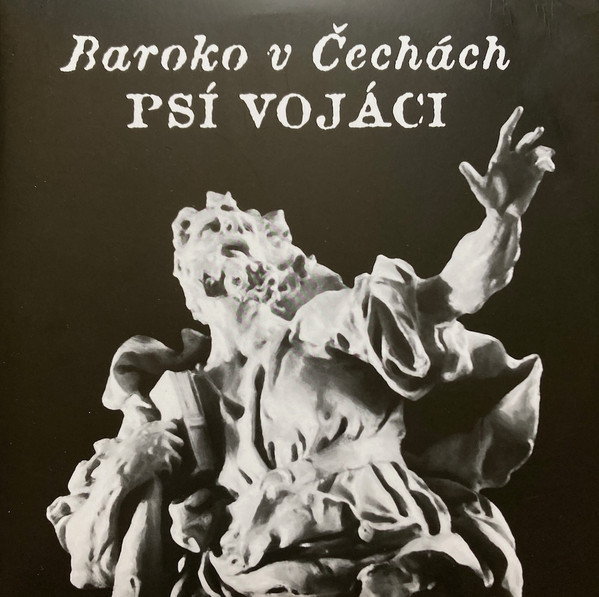 PSÍ VOJÁCI - Baroko v Čechách - 2LP