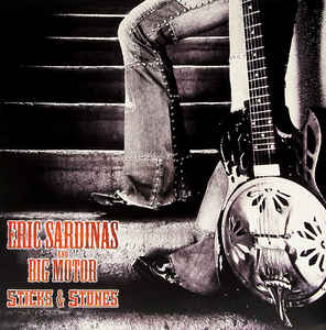 Eric Sardinas And Big Motor - Sticks & Stones - LP