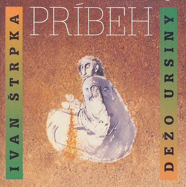 Ivan Štrpka, Dežo Ursiny - Príbeh - CD bazar