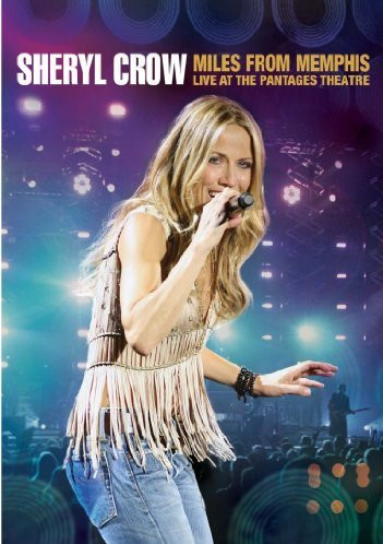 Sheryl Crow - Miles From Memphis - DVD