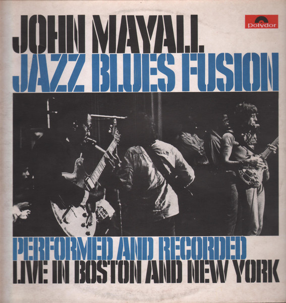 John Mayall - Jazz Blues Fusion /UK/ - LP bazar - Kliknutím na obrázek zavřete