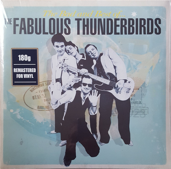 The Fabulous Thunderbirds - The Bad And Best Of... - 2LP