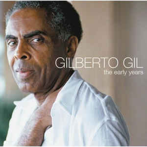 Gilberto Gil ‎– The Early Years - CD