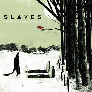 Slaves - Through Art We Are All Equals - CD